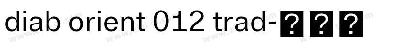 diab orient 012 trad字体转换